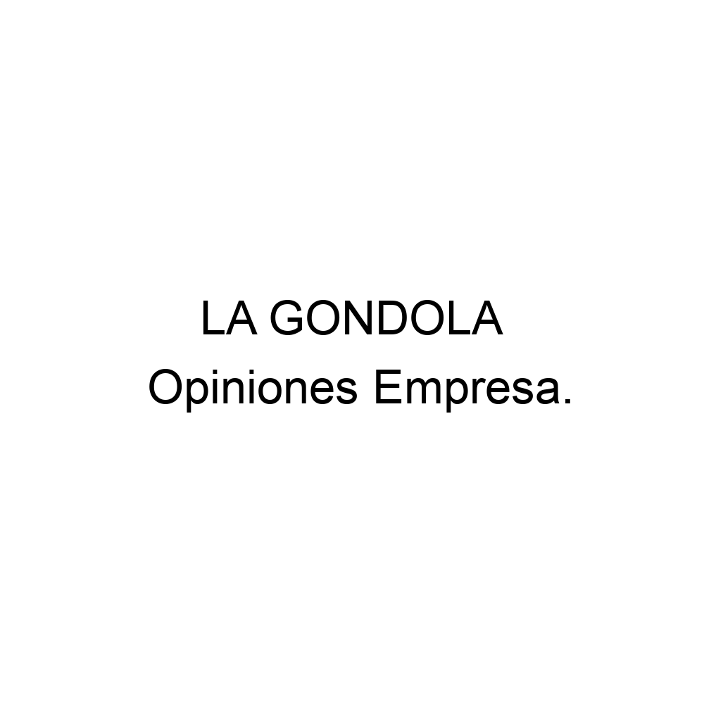 Opiniones LA GONDOLA, ▷ 36848393